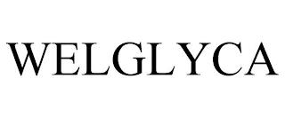 WELGLYCA trademark