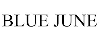 BLUE JUNE trademark