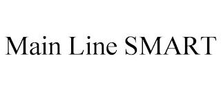 MAIN LINE SMART trademark