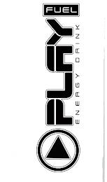 PLAY FUEL ENERGY DRINK trademark