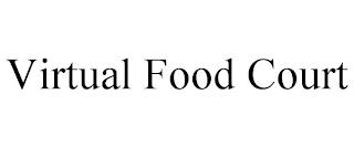 VIRTUAL FOOD COURT trademark