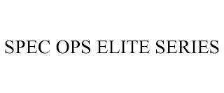 SPEC OPS ELITE SERIES trademark