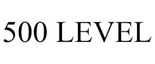 500 LEVEL trademark