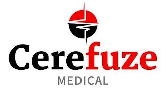 CEREFUZE MEDICAL trademark