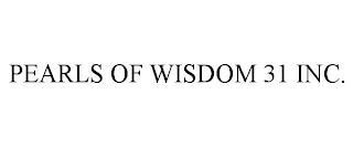 PEARLS OF WISDOM 31 INC. trademark