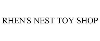 RHEN'S NEST TOY SHOP trademark