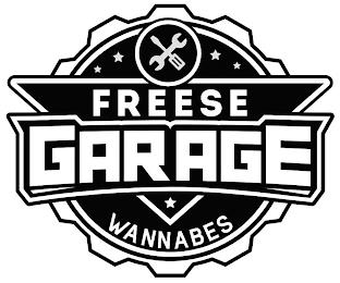 FREESE GARAGE WANNABES trademark