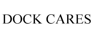 DOCK CARES trademark