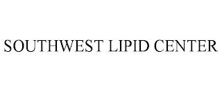 SOUTHWEST LIPID CENTER trademark