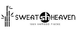 SWEAT SH HEAVEN 100% BAMBOO FIBERS trademark