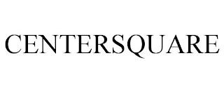 CENTERSQUARE trademark