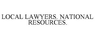 LOCAL LAWYERS. NATIONAL RESOURCES. trademark