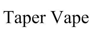 TAPER VAPE trademark