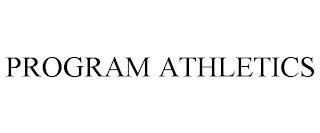 PROGRAM ATHLETICS trademark