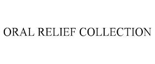 ORAL RELIEF COLLECTION trademark