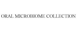 ORAL MICROBIOME COLLECTION trademark