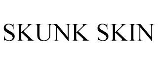 SKUNK SKIN trademark