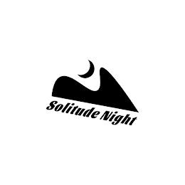 SOLITUDE NIGHT trademark