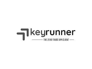 KEYRUNNER THE ZERO TRUST API CLIENT trademark