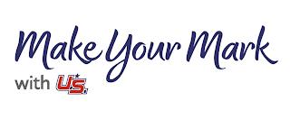 MAKE YOUR MARK WITH U.S. trademark