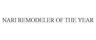 NARI REMODELER OF THE YEAR trademark