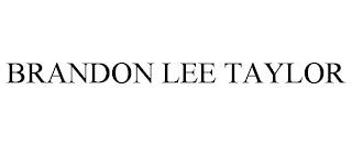 BRANDON LEE TAYLOR trademark