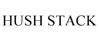 HUSH STACK trademark