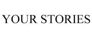 YOUR STORIES trademark