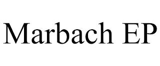 MARBACH EP trademark