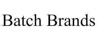 BATCH BRANDS trademark