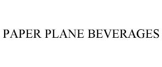 PAPER PLANE BEVERAGES trademark