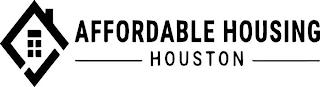 AFFORDABLE HOUSING HOUSTON trademark