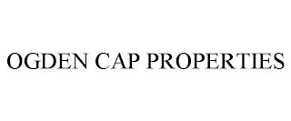 OGDEN CAP PROPERTIES trademark