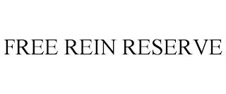 FREE REIN RESERVE trademark