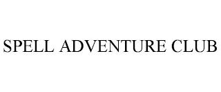 SPELL ADVENTURE CLUB trademark