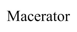 MACERATOR trademark