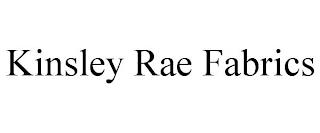 KINSLEY RAE FABRICS trademark