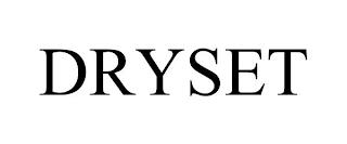 DRYSET trademark