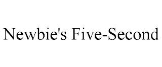 NEWBIE'S FIVE-SECOND trademark