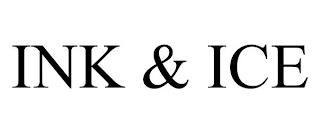 INK AND ICE trademark