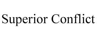 SUPERIOR CONFLICT trademark