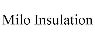 MILO INSULATION trademark