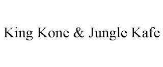 KING KONE & JUNGLE KAFE trademark