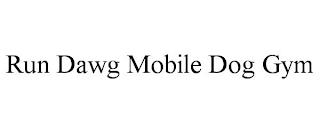 RUN DAWG MOBILE DOG GYM trademark