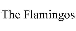 THE FLAMINGOS trademark