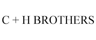 C + H BROTHERS trademark