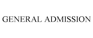 GENERAL ADMISSION trademark