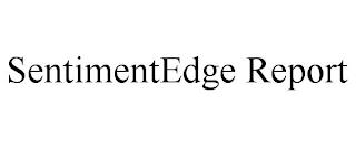 SENTIMENTEDGE REPORT trademark