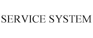 SERVICE SYSTEM trademark