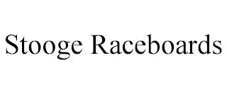 STOOGE RACEBOARDS trademark